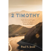2 Timothy: Fight the Good Fight, Finish the Race, Keep the Faith