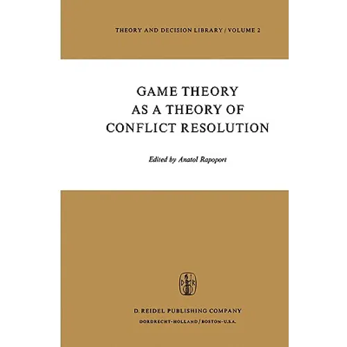 Game Theory as a Theory of Conflict Resolution