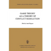 Game Theory as a Theory of Conflict Resolution