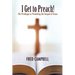 I Get To Preach! The Privileges in Preaching the Gospel of Grace