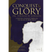 Conquest & Glory: A Pastor's Journey Through The Book of Revelation