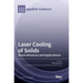 Laser Cooling of Solids: Novel Advances and Applications