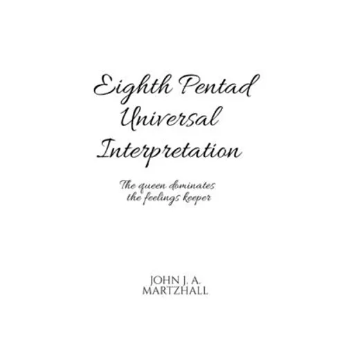 Eighth Pentad Universal Interpretation