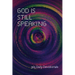 God Is Still Speaking: 365 Daily Devotionals, Second Edition