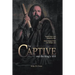 The Captive and the King's Will: Simon Peter was bound by fear. What changed him can change you.