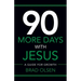 90 More Days with Jesus: A Guide for Growth