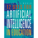 12 Uses for Artificial Intelligence in Education