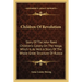 Children Of Revolution: Story Of The John Reed Children's Colony On The Volga, Which Is As Well A Story Of The Whole Great Structure Of Russia