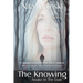 The Knowing: Awake in the Dark