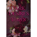 Dark Desires at Dawn