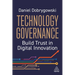 Technology Governance: Build Trust in Digital Innovation