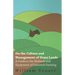 On the Culture and Management of Grass Lands - A Guide to the Methods and Equipment of Livestock Farming