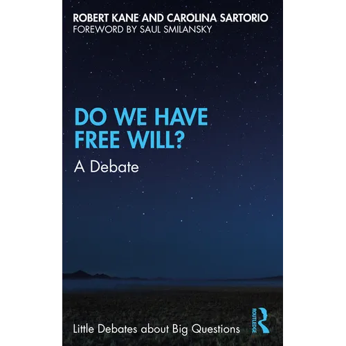 Do We Have Free Will?: A Debate