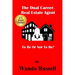 The Dual Career Real Estate Agent: To Be Or Not To Be?