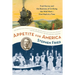 Appetite for America: Fred Harvey and the Business of Civilizing the Wild West--One Meal at a Time