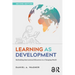 Learning as Development: Rethinking International Education in a Changing World