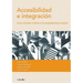Accesibilidad e Integración: una mirada crítica a la arquitectura social