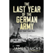 The Last Year of the German Army
