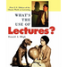 What's the Use of Lectures?: First U.S. Edition of the Classic Work on Lecturing