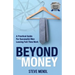 Beyond the Money: A Practical Guide for Successful Men Leaving Full-time Work
