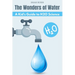 The Wonders of Water: A Kid's Guide to H2O Science