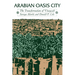 Arabian Oasis City: The Transformation of 'Unayzah