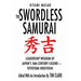 The Swordless Samurai: Leadership Wisdom of Japan's Sixteenth-Century Legend: Toyotomi Hideyoshi
