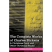 The Complete Works of Charles Dickens (in 30 Volumes, Illustrated): A Christmas Carol and Other Christmas Books