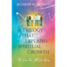 A Trilogy That Explains Spiritual Growth: (The Cure For All Our Woes)