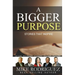 A Bigger Purpose: Stories That Inspire