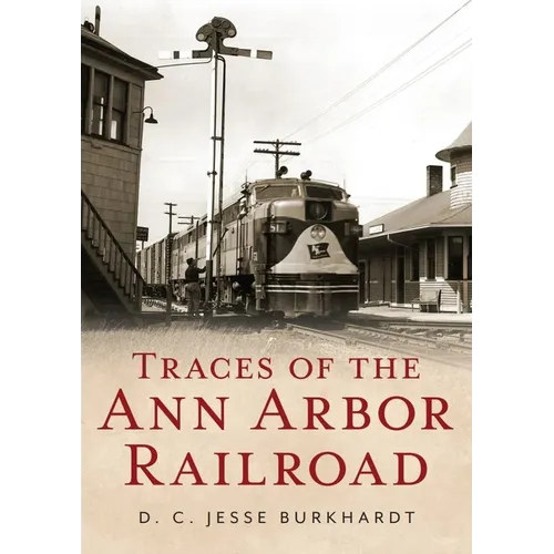 Traces of the Ann Arbor Railroad