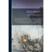 Old Kent: The Eastern Shore of Maryland; Notes Illustrative of the Most Ancient Records of Kent County, Maryland, and of the Par