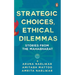 Strategic Choices, Ethical Dilemmas: Stories from the Mahabharat