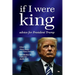 If I were King: Advice for President Trump