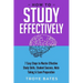 How to Study Effectively: 7 Easy Steps to Master Effective Study Skills, Student Success, Note Taking & Exam Preparation