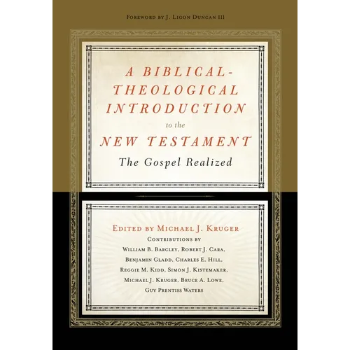 A Biblical-Theological Introduction to the New Testament: The Gospel Realized