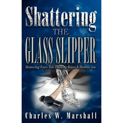 Shattering the Glass Slipper