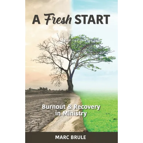 A Fresh Start: Burnout and Recovery in Ministry