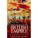 Rise and Fall of the British Empire: From A Superpower to a Fragile Nation