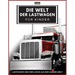 Die Welt der Lastwagen für Kinder: Große LKW-Marken-Logos mit schönen Bildern von LKWs aus aller Welt, buntes LKW-Buch für Kinder, Lernen von LKW-Mark