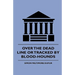 Over the Dead Line Or Tracked By Blood-Hounds