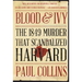 Blood & Ivy: The 1849 Murder That Scandalized Harvard