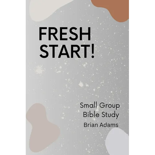 Fresh Start - Small Group Bible Study