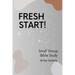 Fresh Start - Small Group Bible Study
