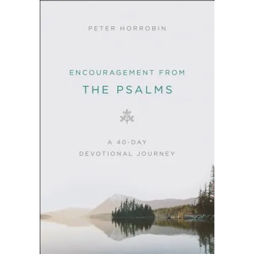 Encouragement from the Psalms: A 40-Day Devotional Journey