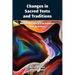 Changes in Sacred Texts and Traditions: Methodological Encounters and Debates
