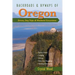 Backroads & Byways of Oregon: Drives, Day Trips & Weekend Excursions