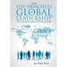 The Five Principles of Global Leadership: How To Manage the Complexities of Global Leadership