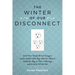 The Winter of Our Disconnect: How Three Totally Wired Teenagers (and a Mother Who Slept with Her iPhone)Pulled the Plug on Their Technology and Lived