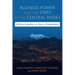 Business Power and the State in the Central Andes: Bolivia, Ecuador, and Peru in Comparison